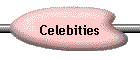 Celebities